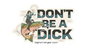 Sticker - Don't Be A Dick